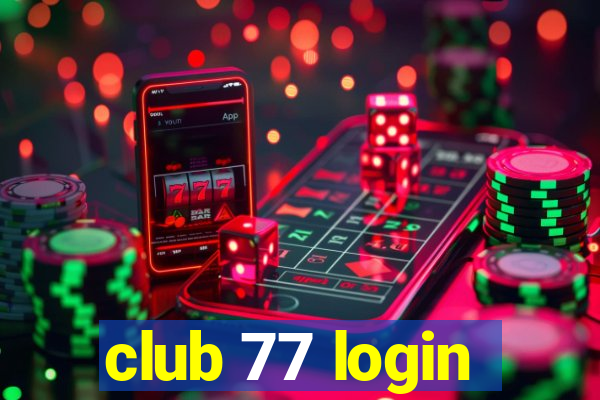 club 77 login